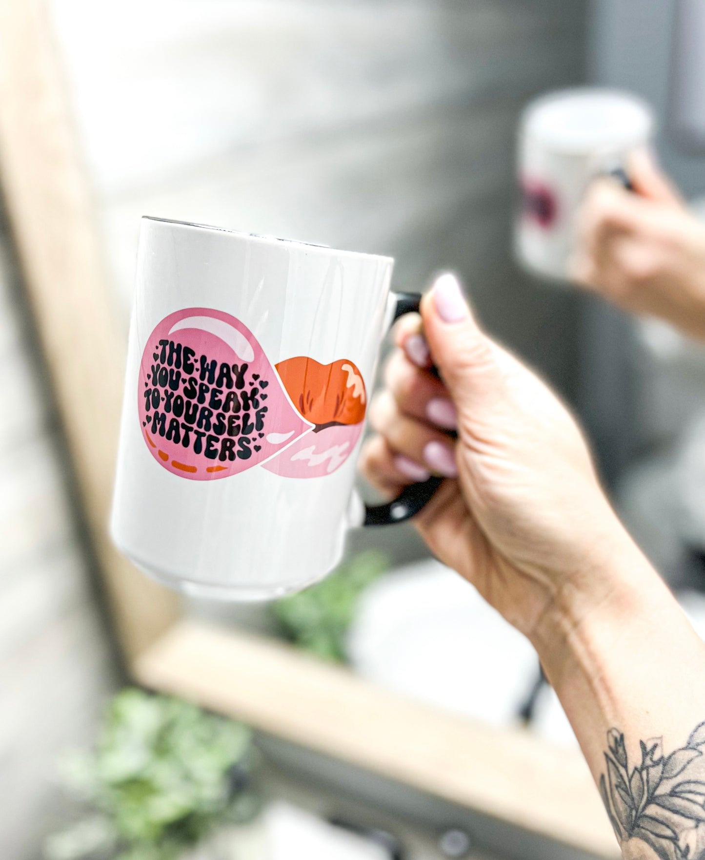 The Way You Speak To Yourself Matters Mug
