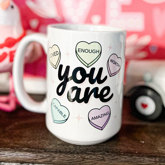 You are candy heart affirmation mug